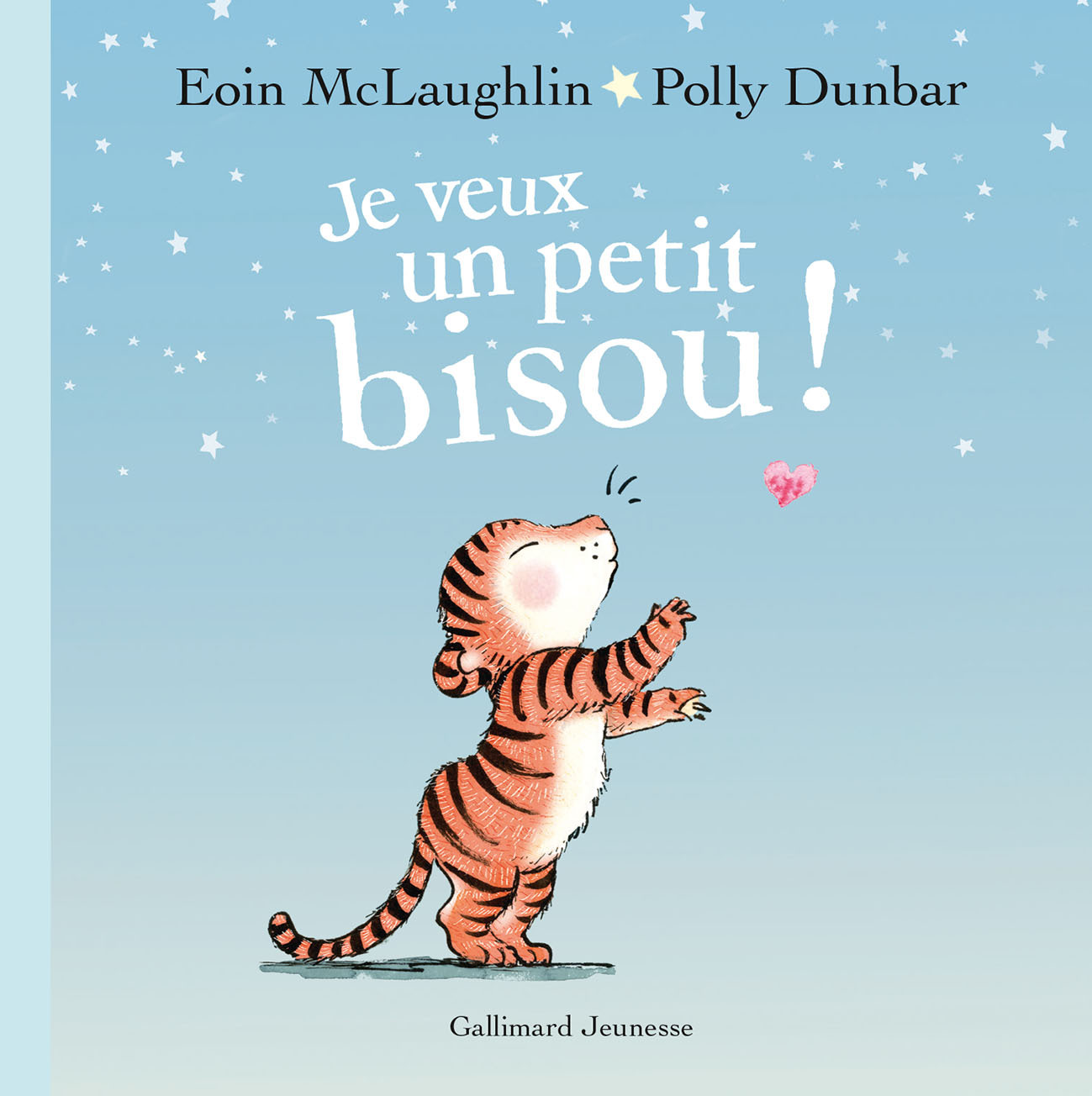 JE VEUX UN PETIT BISOU ! - Eoin McLaughlin - GALLIMARD JEUNE