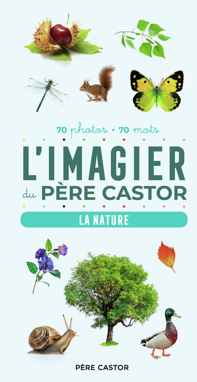 L-IMAGIER DU PERE CASTOR EN PHOTOS - LA NATURE - A. Telier - PERE CASTOR