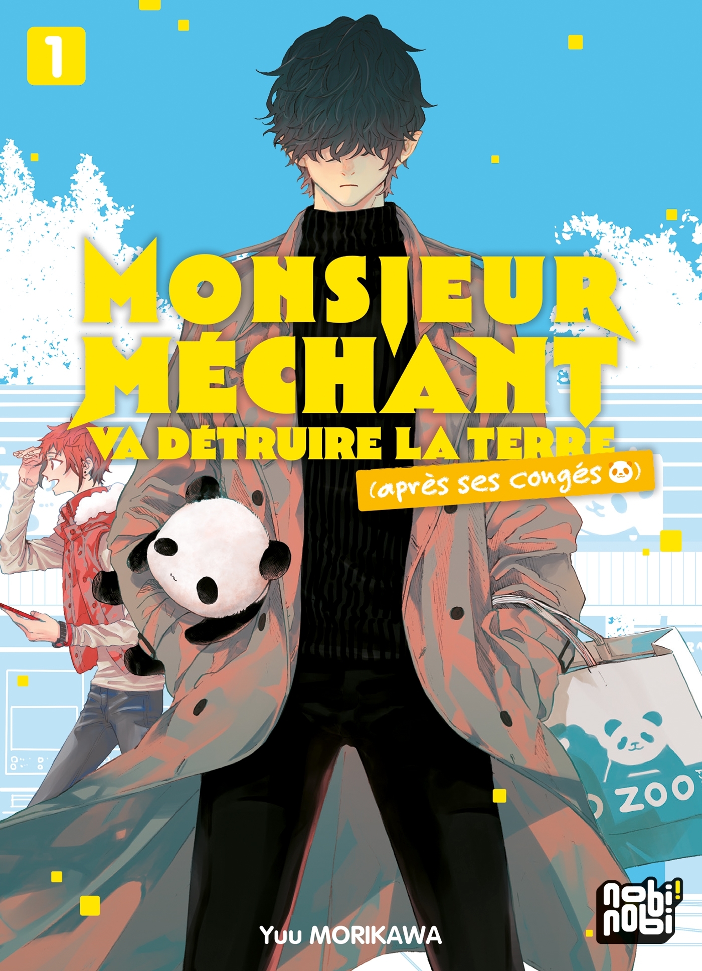 MONSIEUR MECHANT VA DETRUIRE LA TERRE (APRES SES CONGES) T01 - Yuu Morikawa - NOBI NOBI