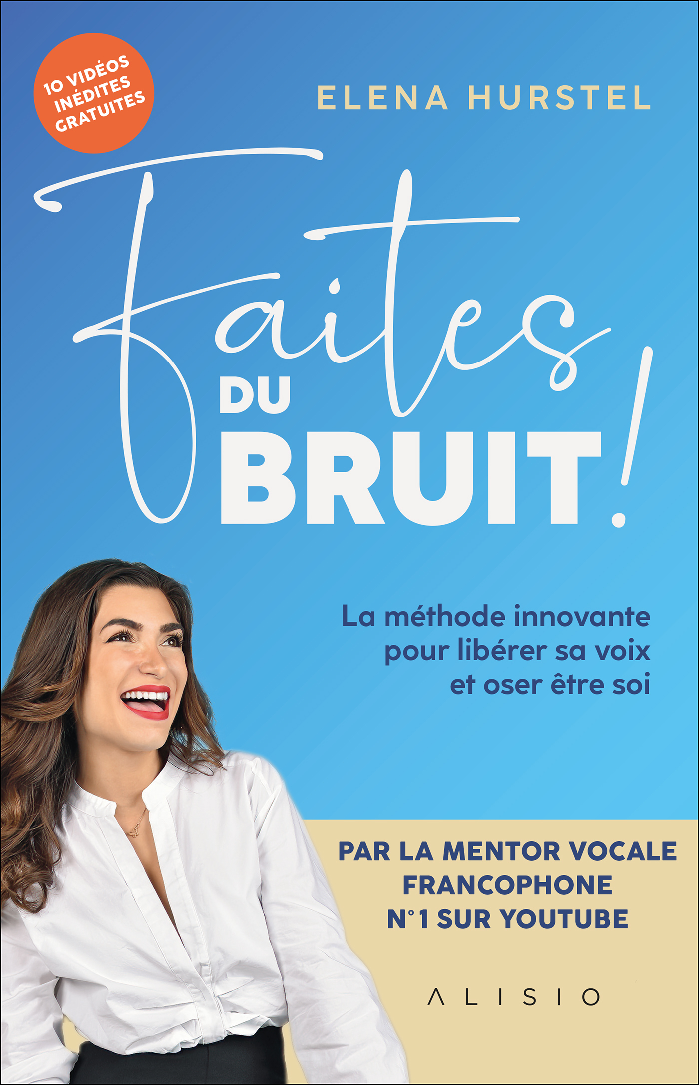 FAITES DU BRUIT ! - Elena Hurstel - ALISIO