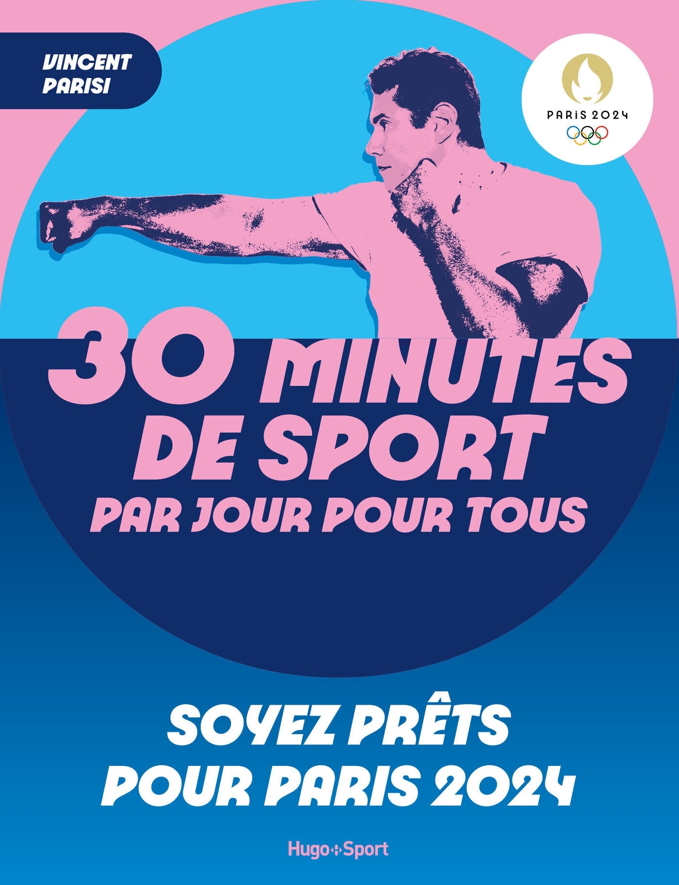 SOYEZ PRETS POUR PARIS 2024 - Vincent Parisi - HUGO NEW LIFE