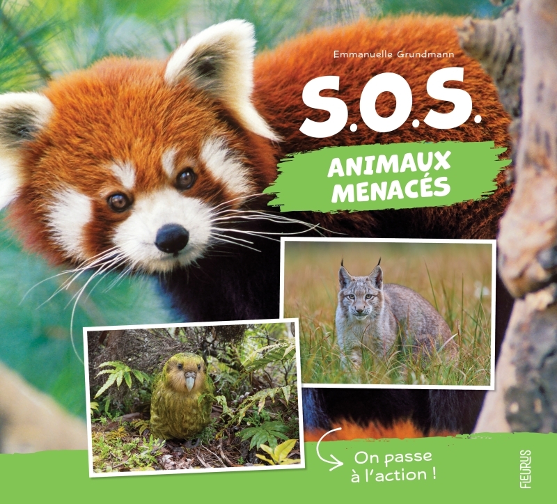 SOS ANIMAUX MENACES. - Emmanuelle GRUNDMANN - FLEURUS