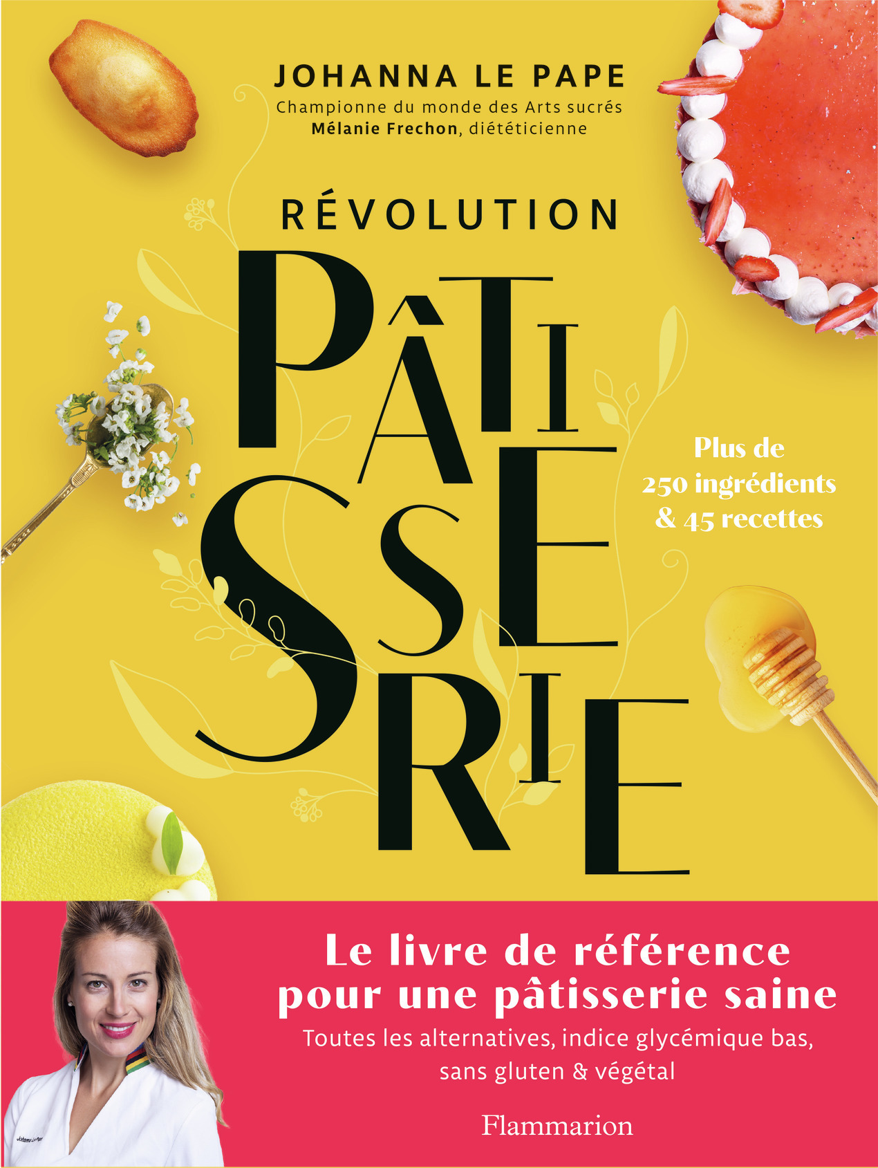 Révolution Pâtisserie - Johanna Lepape - FLAMMARION