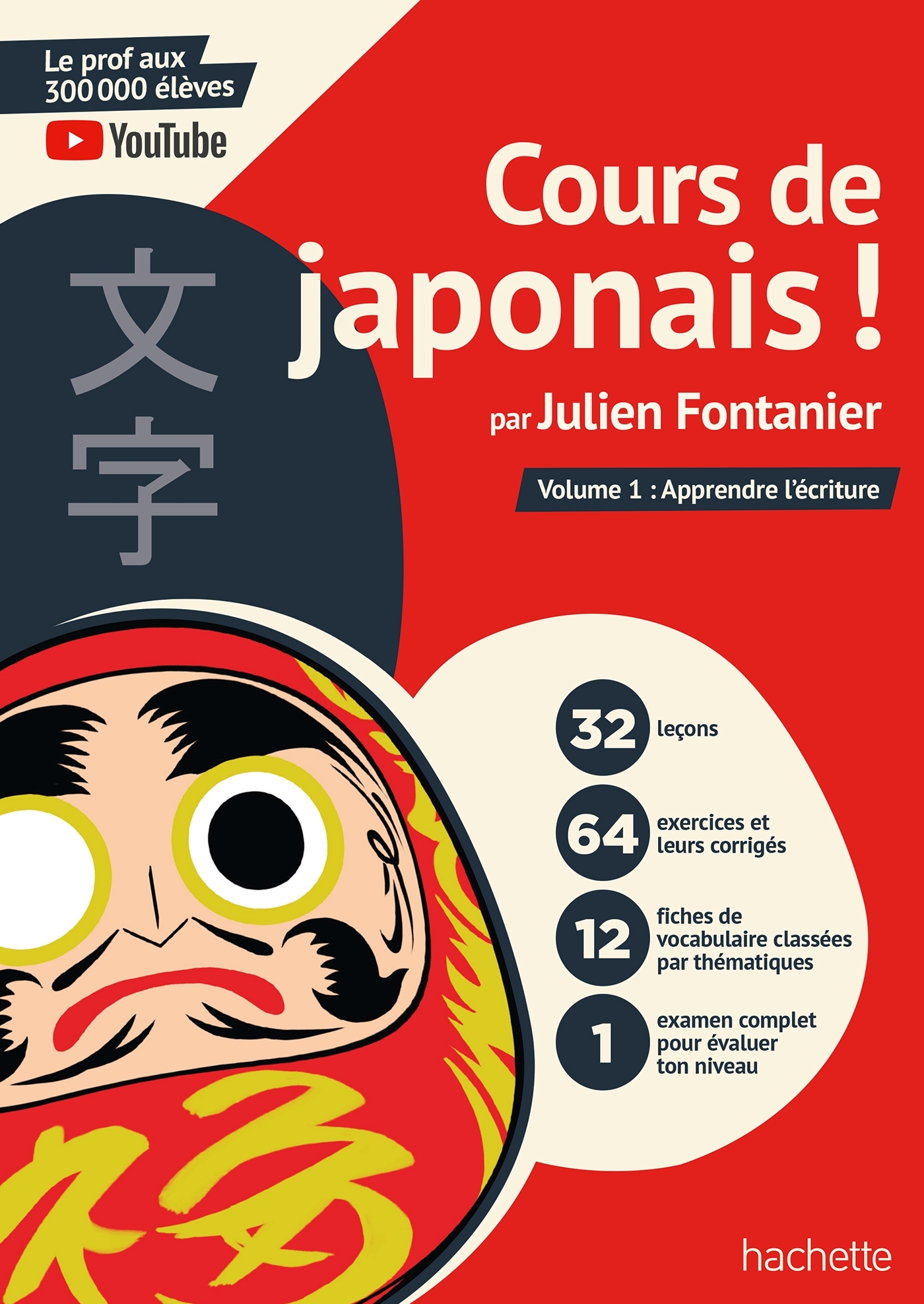 COURS DE JAPONAIS ! - APPRENDRE L-ECRITURE - Julien Fontanier - HACHETTE PRAT