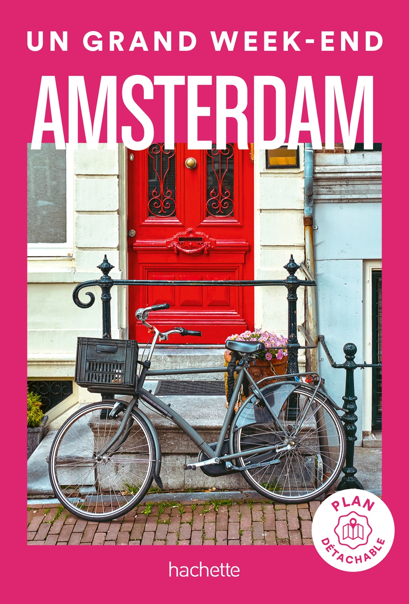 AMSTERDAM UN GRAND WEEK-END -   - HACHETTE TOURI