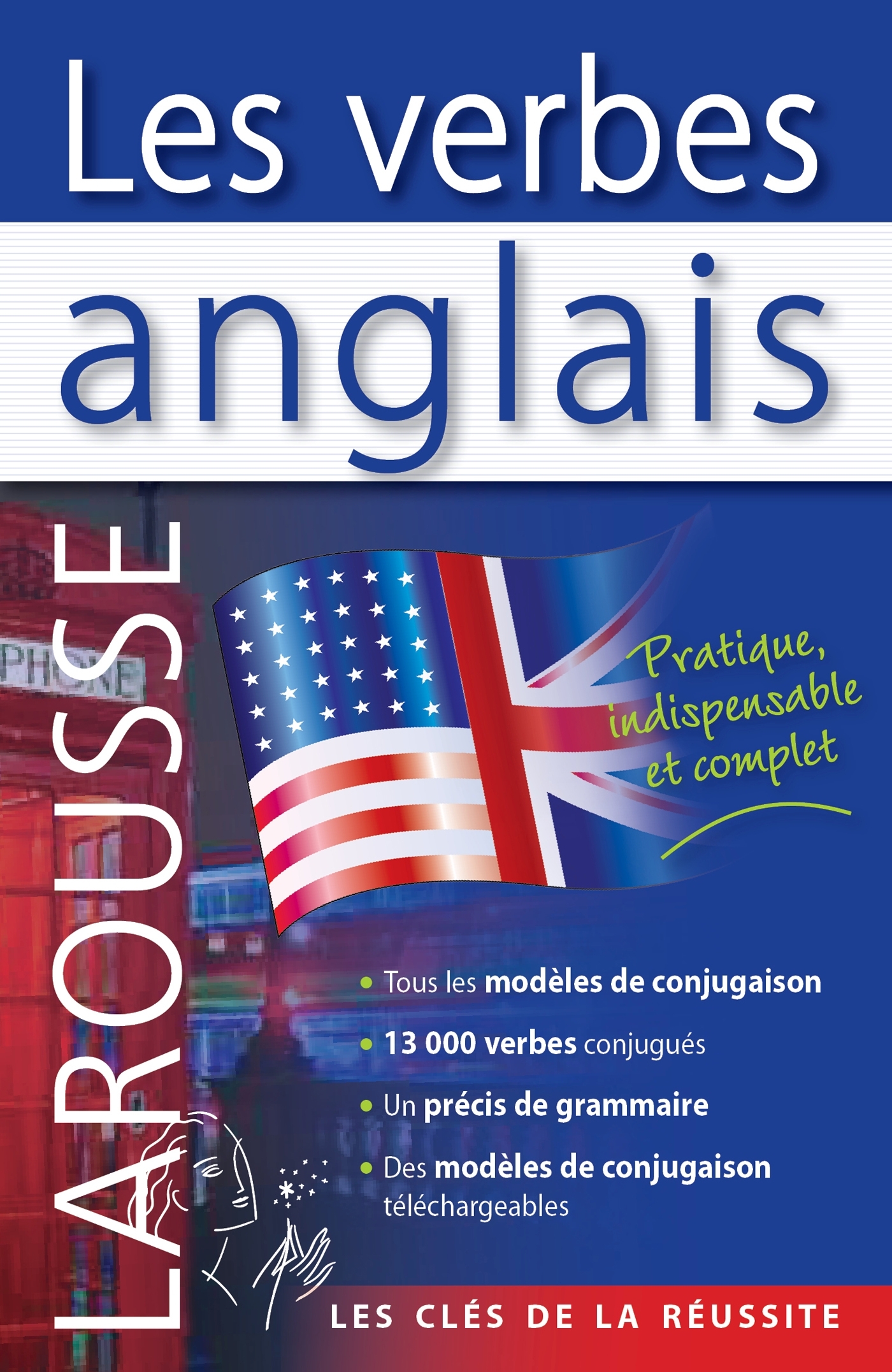 LES VERBES ANGLAIS - Guillaume Desagulier - LAROUSSE