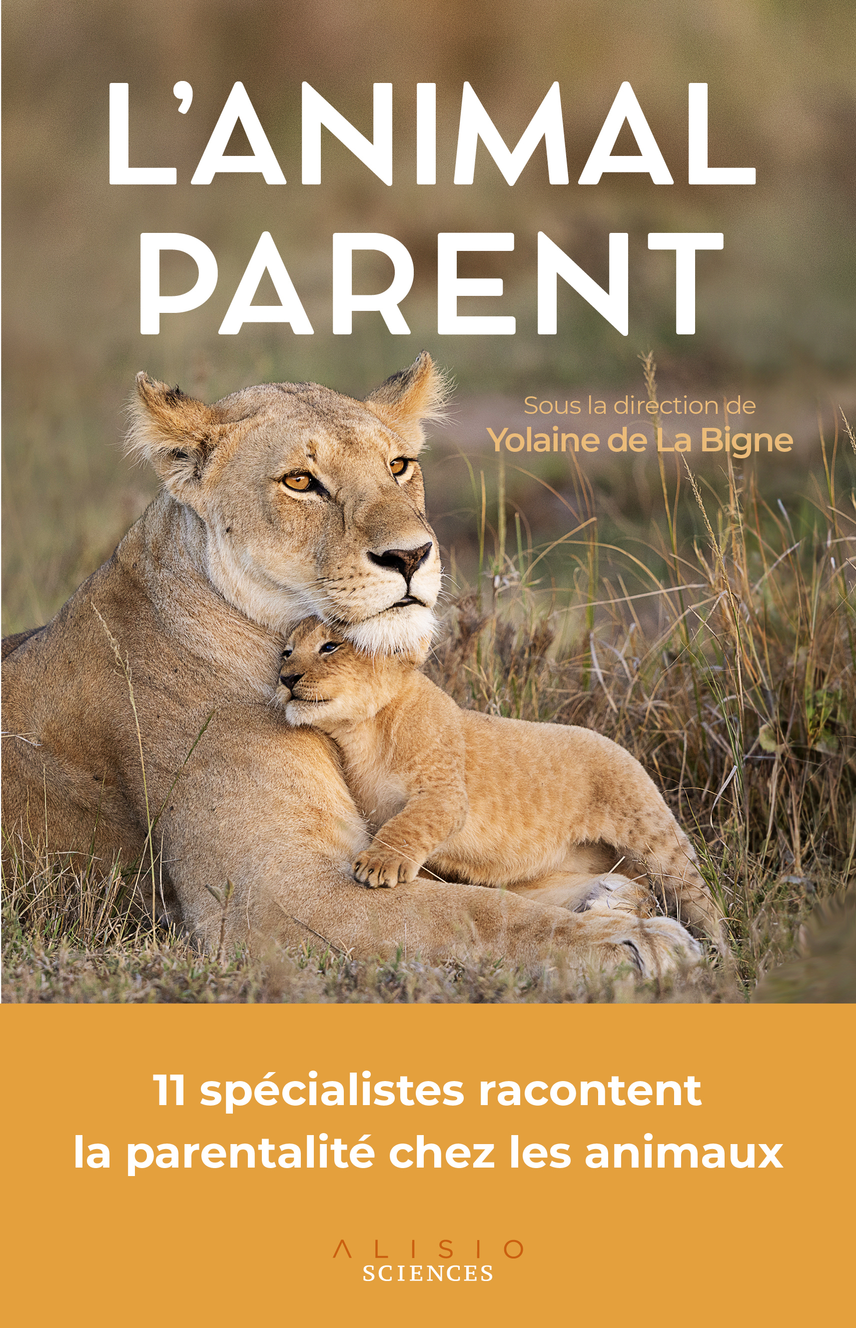 L'animal parent - Yolaine de la Bigne - ALISIO