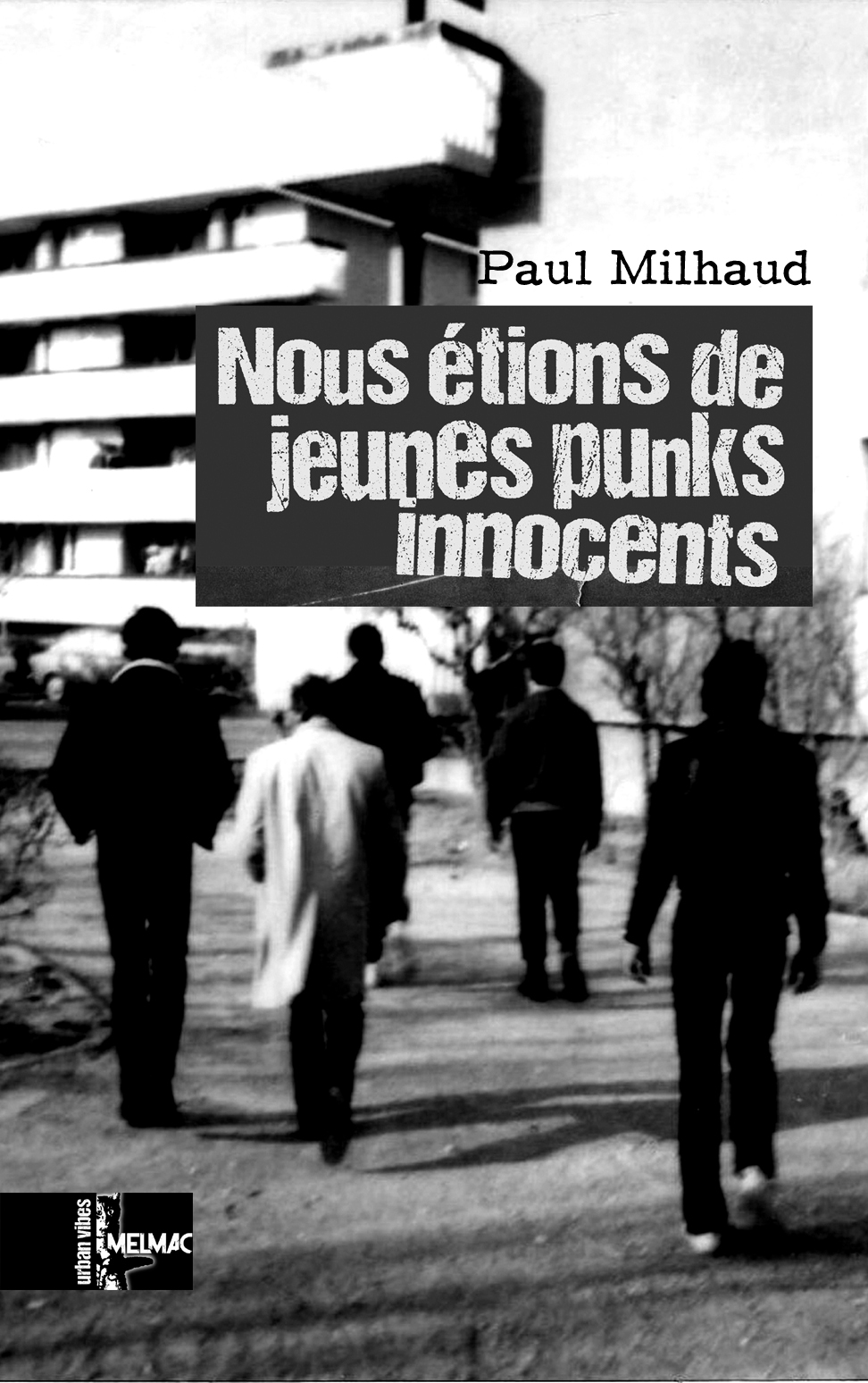 NOUS ETIONS DE JEUNES PUNKS INNOCENTS - Paul Milhaud - THE MELMAC CAT