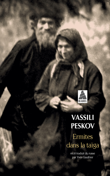 ERMITES DANS LA TAIGA - Vassili Peskov - ACTES SUD