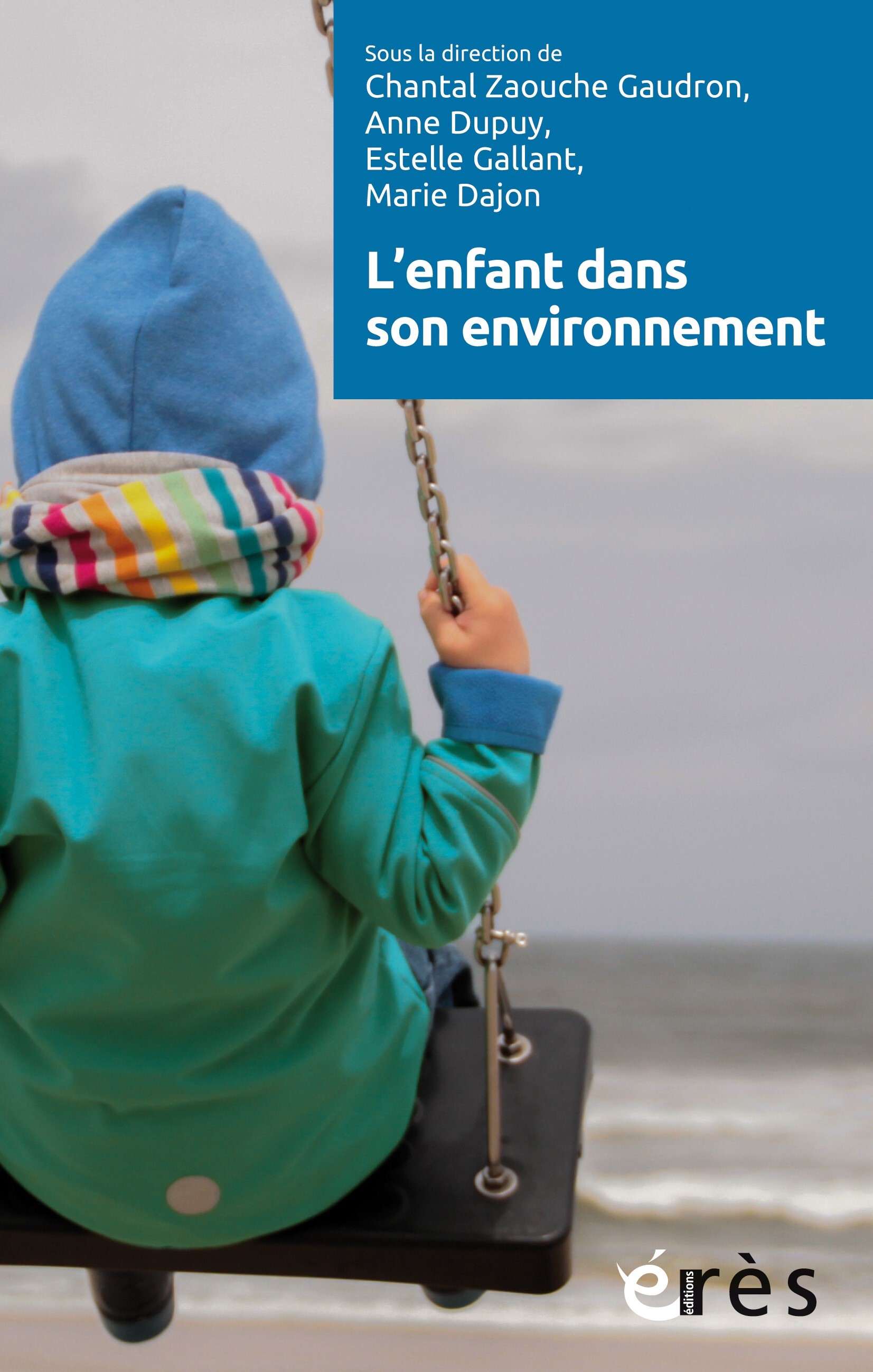 L-ENFANT DANS SON ENVIRONNEMENT - Estelle Gallant - ERES