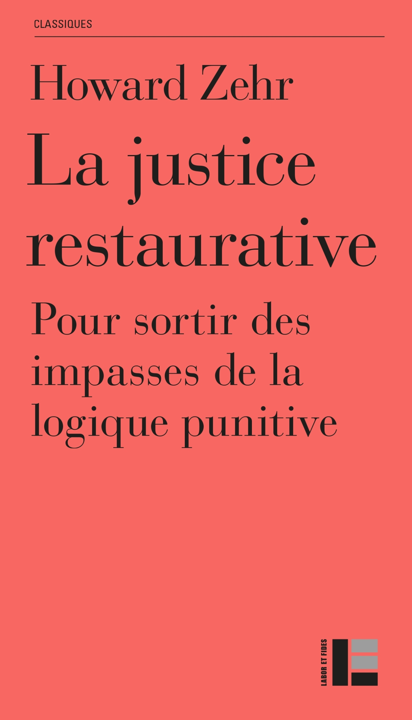 LA JUSTICE RESTAURATIVE - Howard Zehr - LABOR ET FIDES