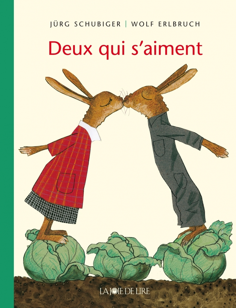 DEUX QUI S'AIMENT - Jürg Schubiger - LA JOIE DE LIRE