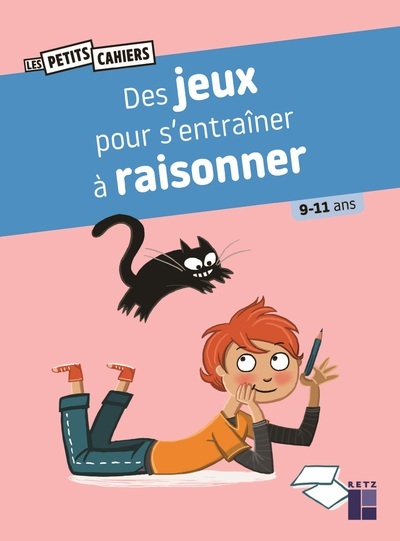 DES JEUX POUR S-ENTRAINER A RAISONNER 9-11 ANS - Roger Rougier - RETZ