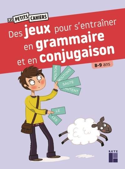 DES JEUX POUR S-ENTRAINER EN GRAMMAIRE ET EN CONJUGAISON 8-9 ANS - Catherine Barnoud - RETZ