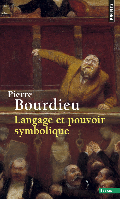 LANGAGE ET POUVOIR SYMBOLIQUE - Pierre Bourdieu - POINTS