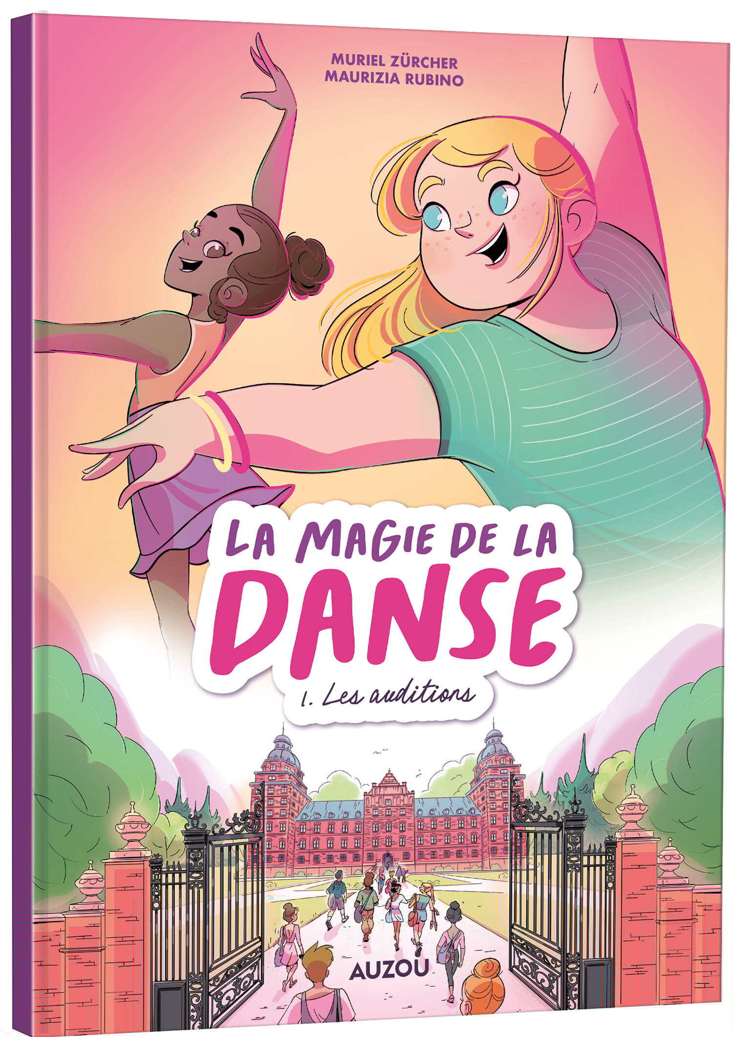 LA MAGIE DE LA DANSE - TOME 1 - LES AUDITIONS - Maurizia Rubino - AUZOU