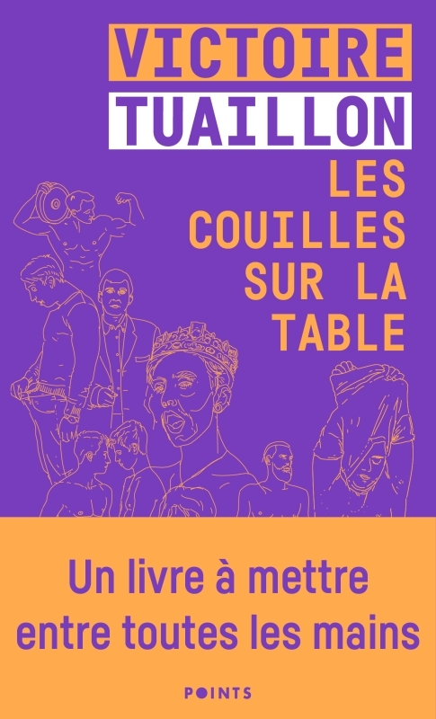 LES COUILLES SUR LA TABLE - Victoire Tuaillon - POINTS