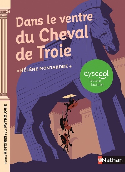 DYSCOOL - DANS LE VENTRE DU CHEVAL DE TROIE - Hélène Montardre - NATHAN