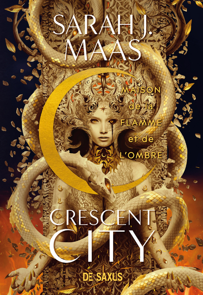 CRESCENT CITY (BROCHE) - TOME 03 MAISON DE LA FLAMME ET DE L-OMBRE - Sarah J. Maas - DE SAXUS