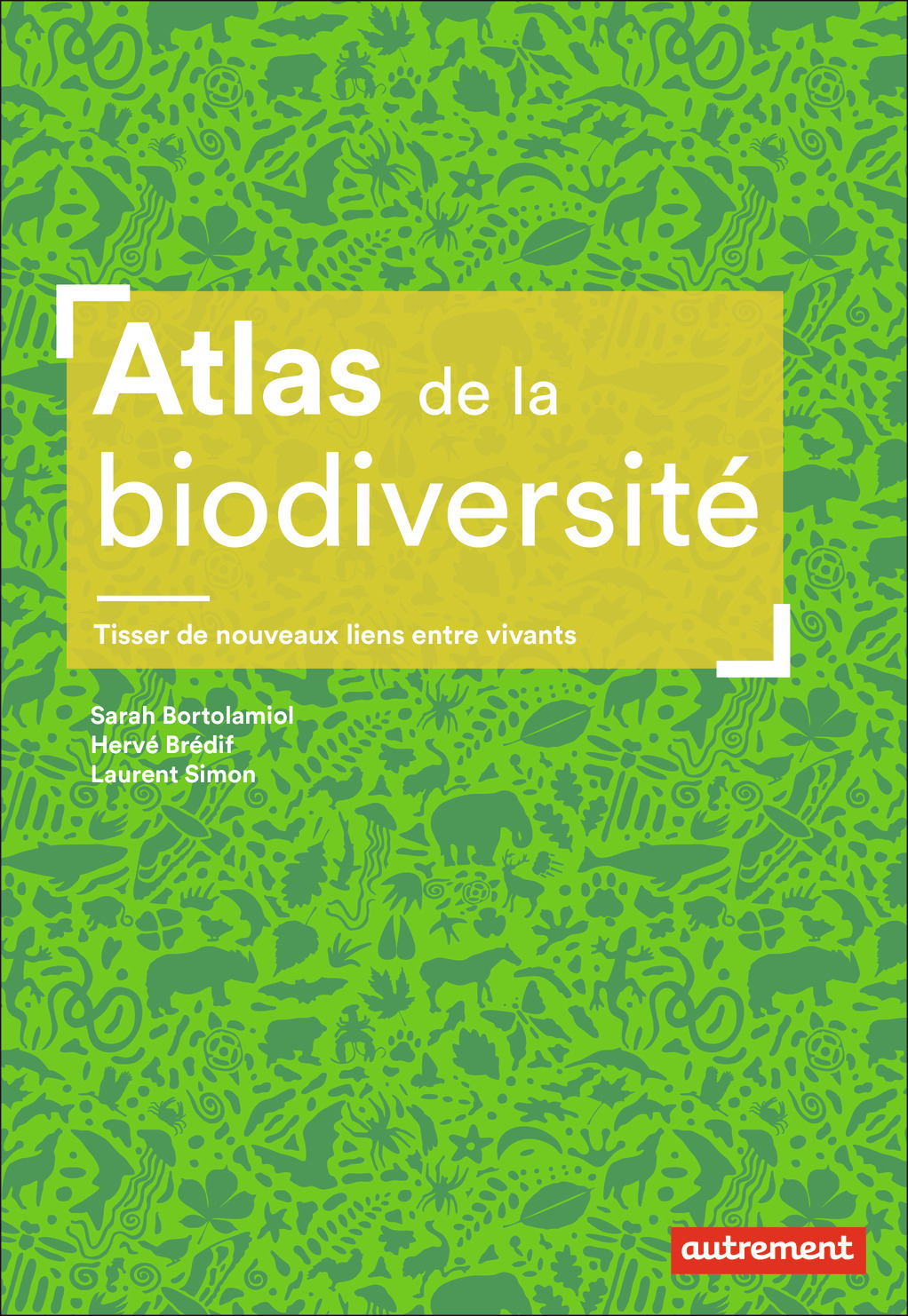 ATLAS DE LA BIODIVERSITE - Hervé Brédif - AUTREMENT