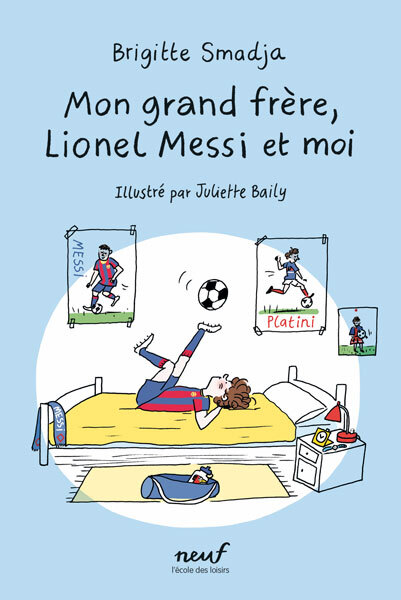 MON GRAND FRERE, LIONEL MESSI ET MOI -  Smadja Brigitte - EDL