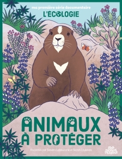 MA PREMIERE SERIE DOCUMENTAIRE L-ECOLOGIE - ONE-SHOT - ANIMAUX A PROTEGER - Sandra Laboucarie - DESSUS DESSOUS