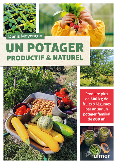 UN POTAGER PRODUCTIF ET NATUREL - Denis Mayençon - ULMER