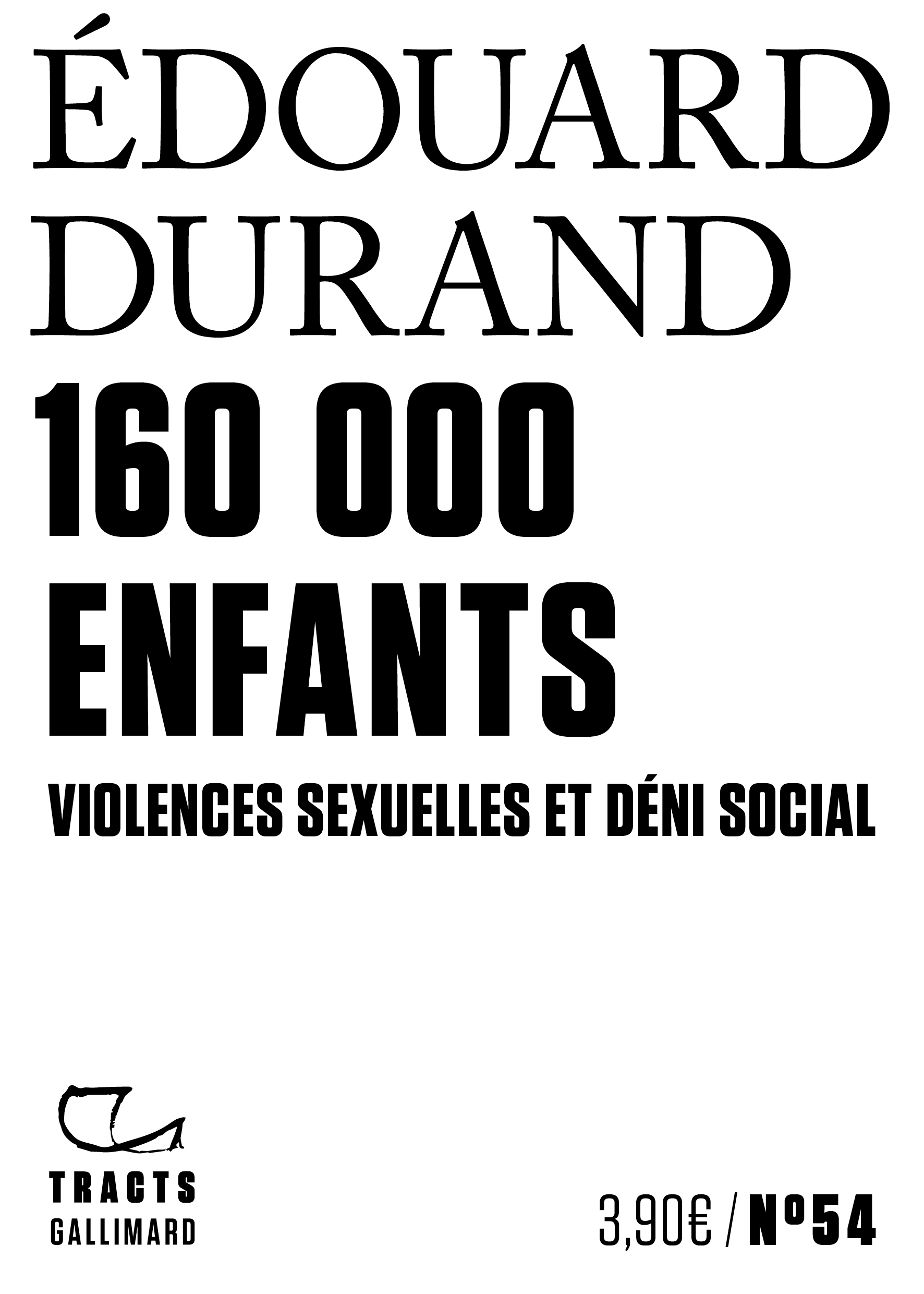 160 000 ENFANTS - VIOLENCES SEXUELLES ET DENI SOCIAL - Edouard Durand - GALLIMARD