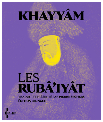 LES RUBA-IYAT - Omar Khayyam - SEGHERS