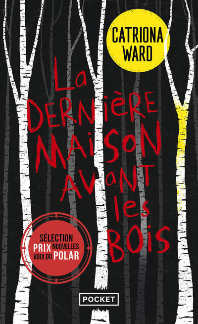 La Dernière Maison avant les bois - Catriona WARD - POCKET