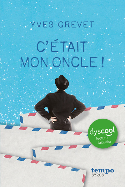 C-ETAIT MON ONCLE - DYSCOOL - Yves Grevet - SYROS JEUNESSE