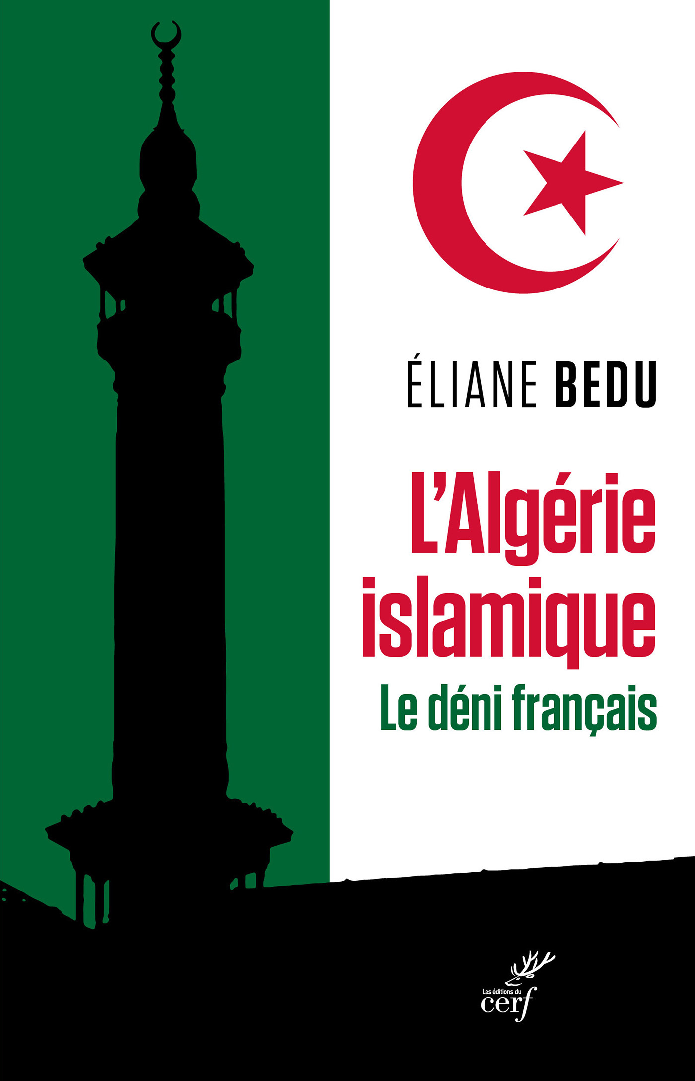 L-ALGERIE ISLAMIQUE. LE DENI FRANCAIS - Éliane Bedu - CERF