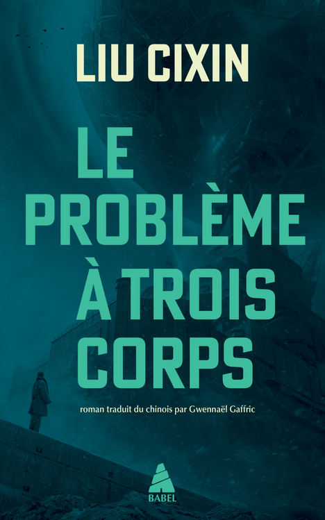 Le Problème à trois corps - Cixin Liu - ACTES SUD