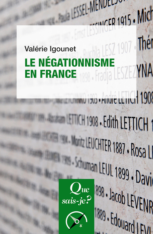 LE NEGATIONNISME EN FRANCE - Valérie IGOUNET - QUE SAIS JE