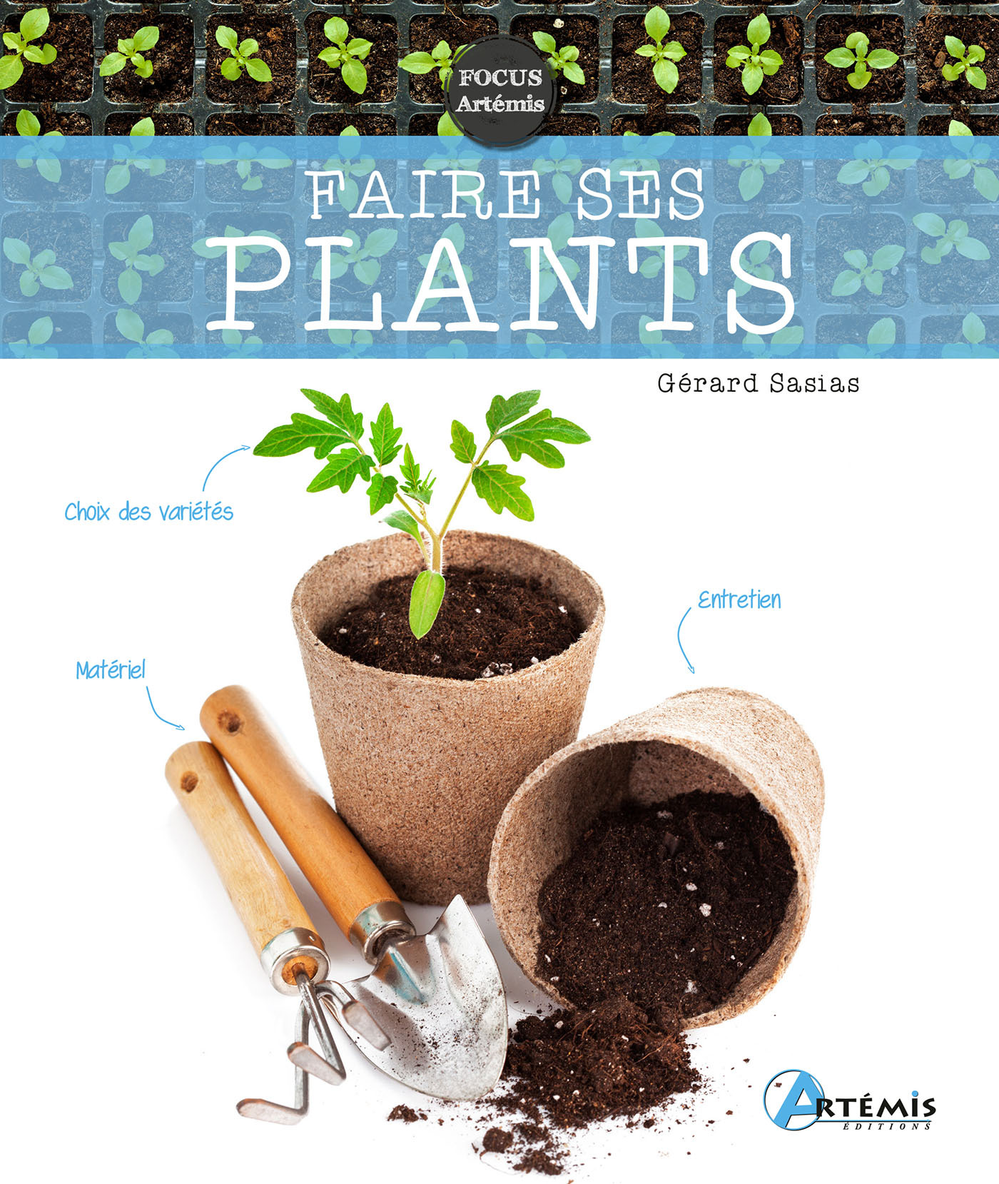 FAIRE SES PLANTS - G. SASIAS - ARTEMIS