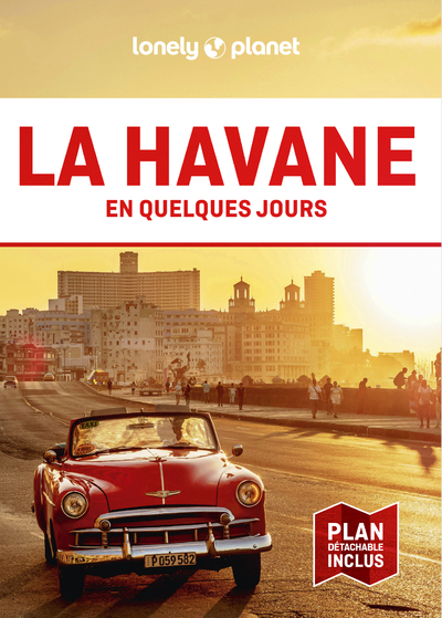 LA HAVANE EN QUELQUES JOURS 3ED -  Lonely Planet - LONELY PLANET