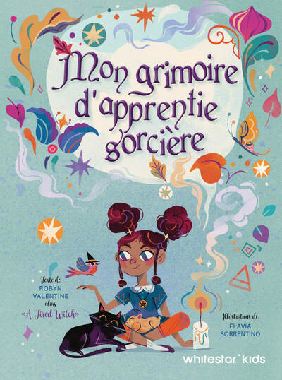 MON GRIMOIRE D-APPRENTIE SORCIERE - Flavia Sorrentino - WHITE STAR KIDS