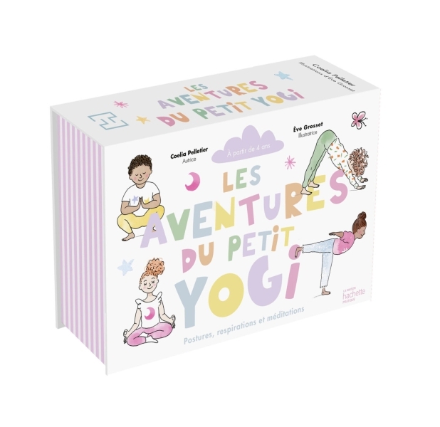 LES AVENTURES DU PETIT YOGI - POSTURES, RESPIRATIONS ET MEDITATIONS - Coelia Pelletier - HACHETTE PRAT