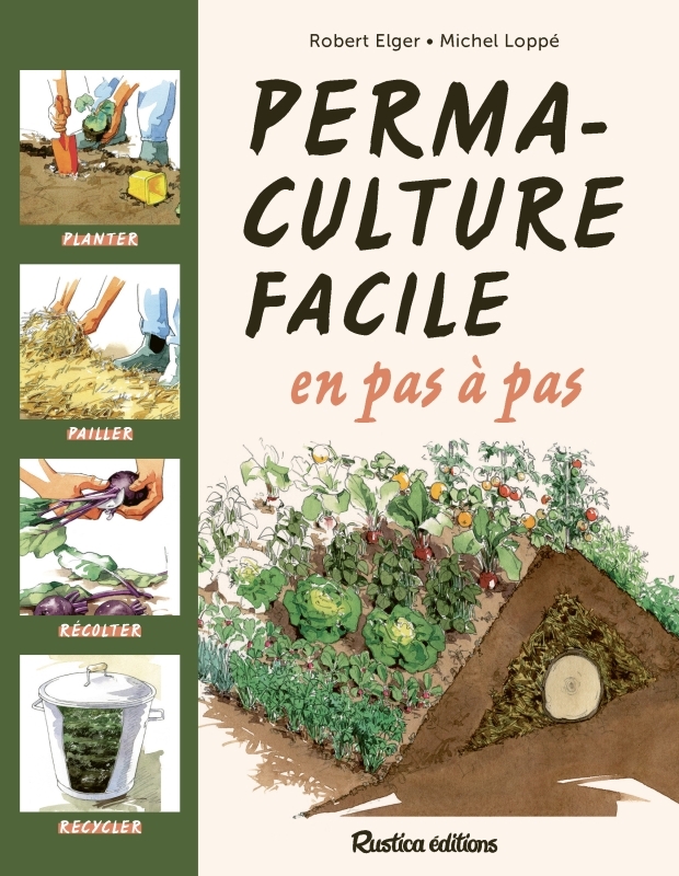 LA PERMACULTURE EN PAS A PAS - Robert Elger - RUSTICA