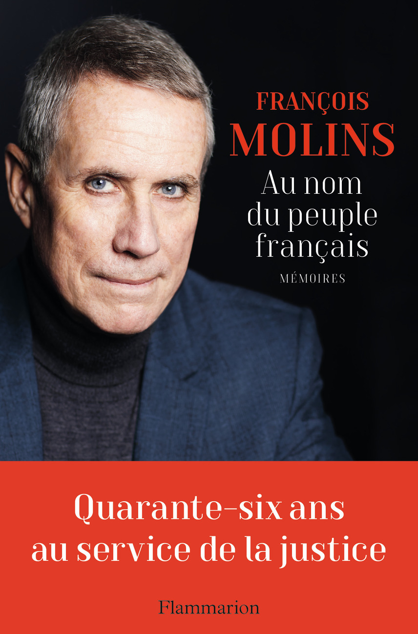 AU NOM DU PEUPLE FRANCAIS - MEMOIRES - François Molins - FLAMMARION