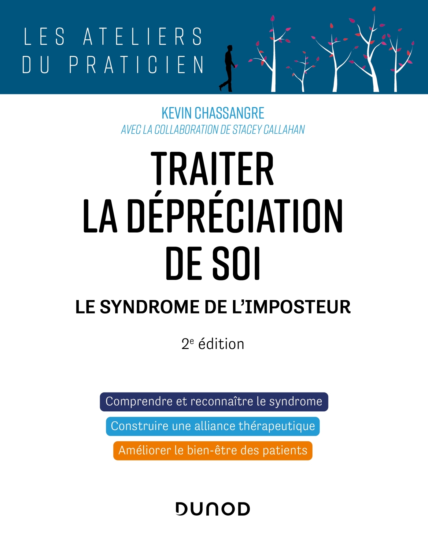 TRAITER LA DEPRECIATION DE SOI - 2E ED. - LE SYNDROME DE L-IMPOSTEUR - Kévin Chassangre - DUNOD