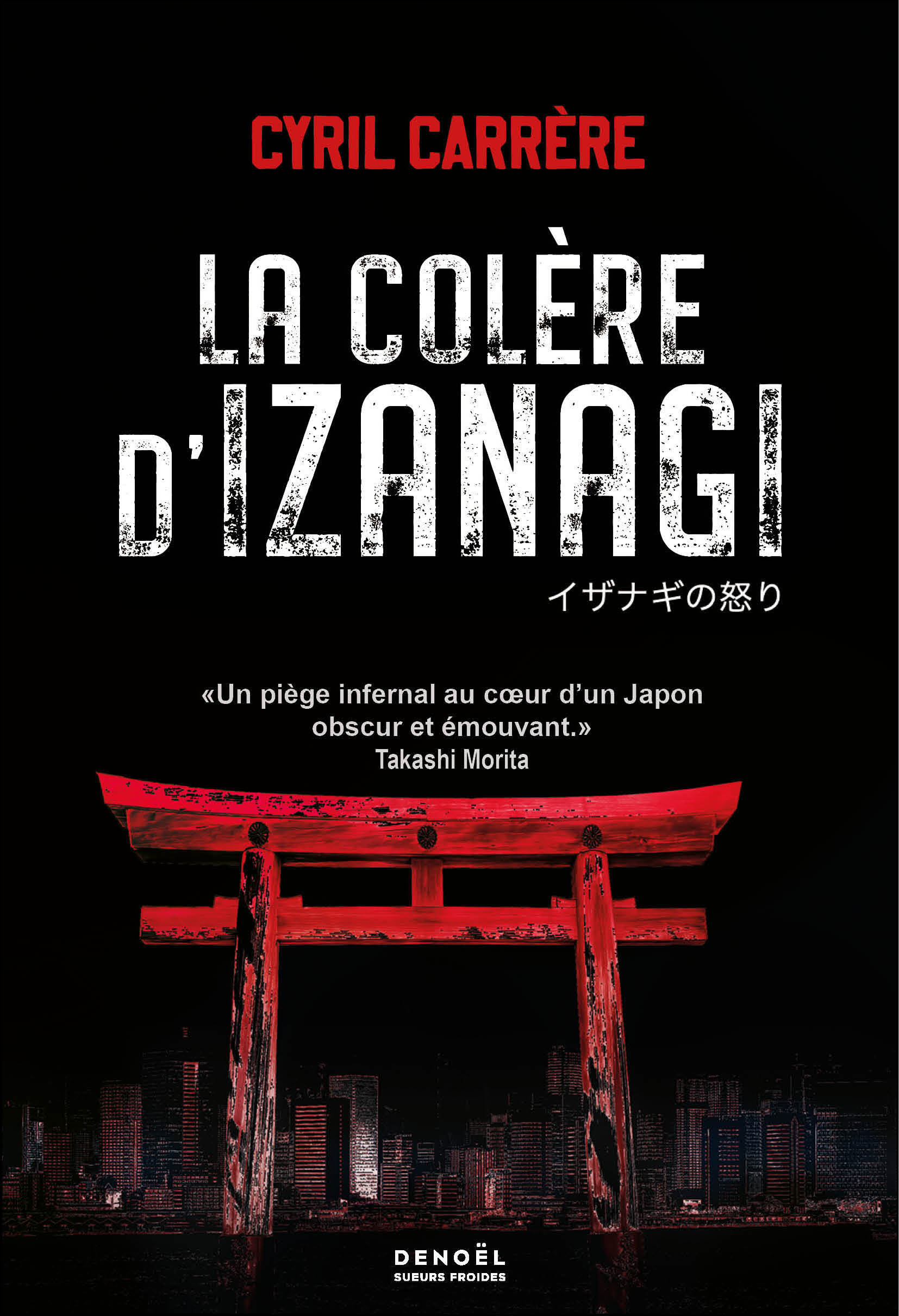 LA COLERE D-IZANAGI T1 - VOL01 - Cyril Carrère - DENOEL