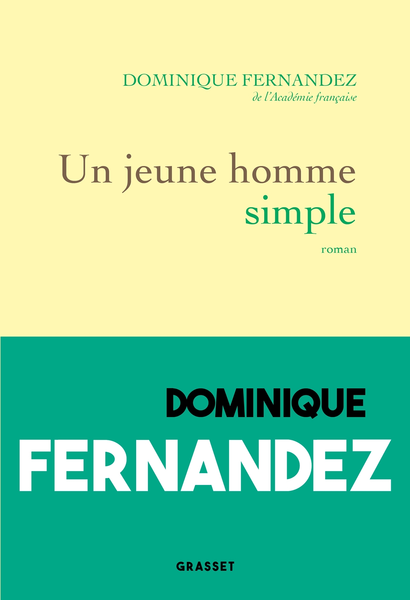 UN JEUNE HOMME SIMPLE - Dominique Fernandez - GRASSET