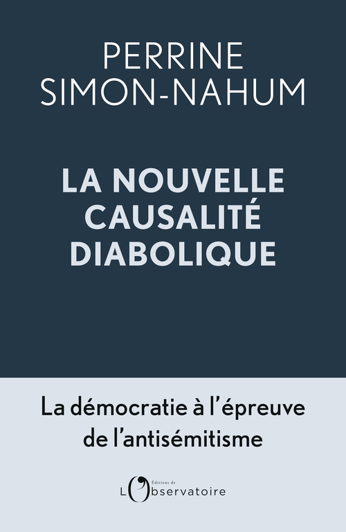 La nouvelle « causalité diabolique » -  Simon-nahum perrine - L'OBSERVATOIRE