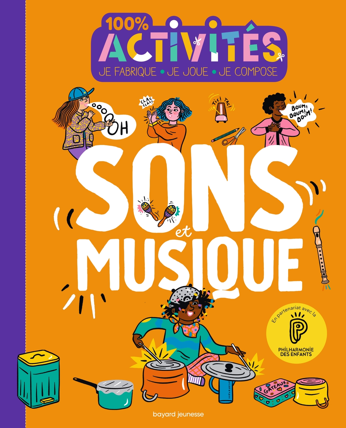 100% SONS ET MUSIQUES - Nicolas Lafitte - BAYARD JEUNESSE