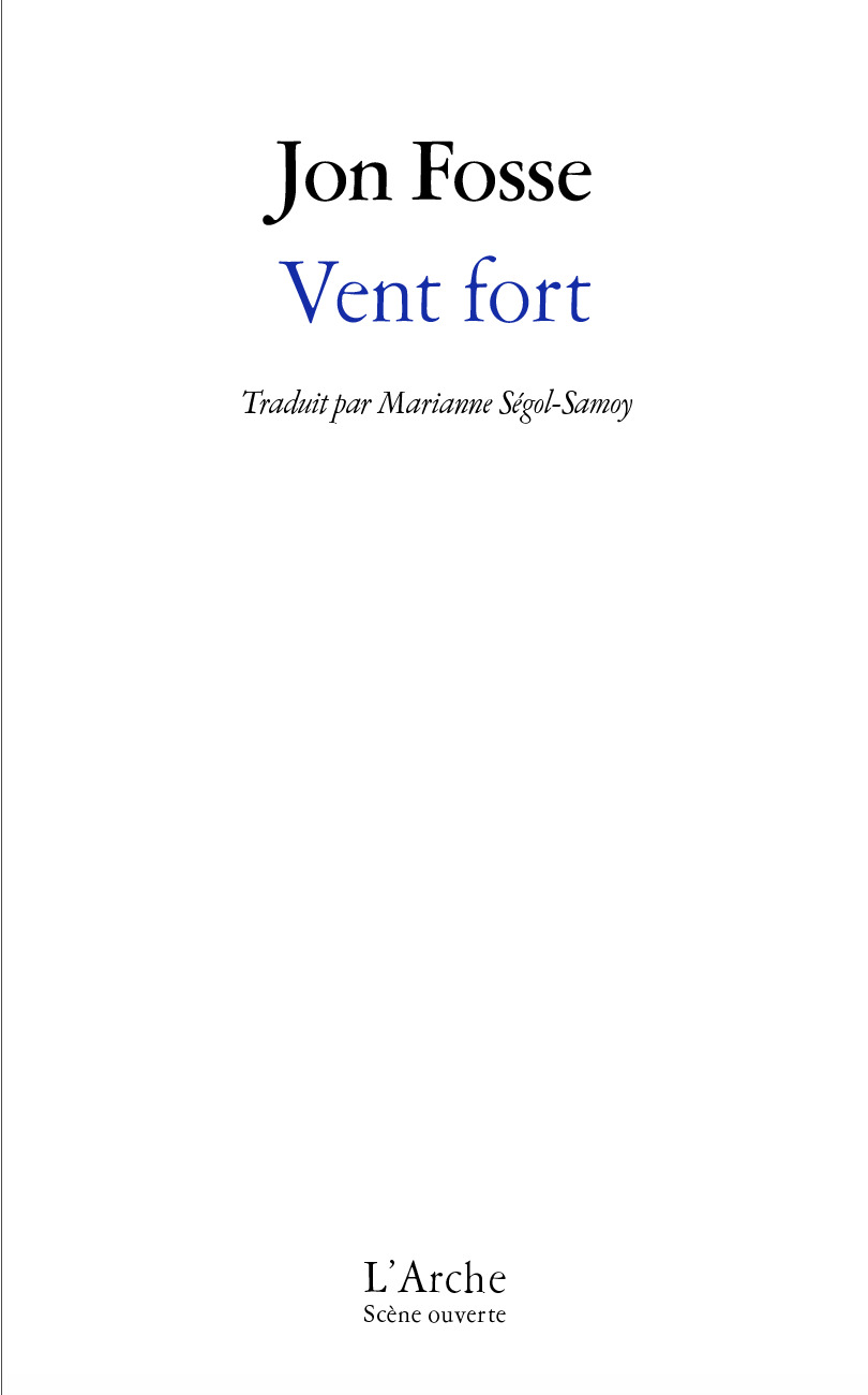 VENT FORT - Jon Fosse - L ARCHE