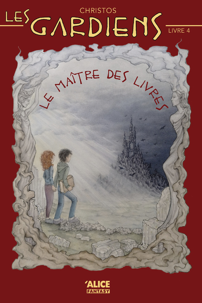 LES GARDIENS - LIVRE 4 -  Christos - ALICE