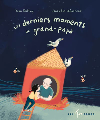 DERNIERS MOMENTS DE GRAND-PAPA - Yvan DeMuy - 400 COUPS