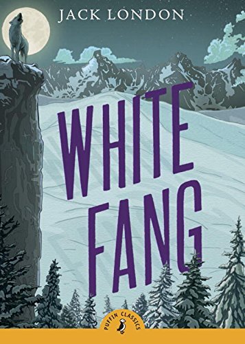 WHITE FANG (PUFFIN CLASSICS RELAUNCH) -  LONDON, JACK - PUFFIN BOOKS