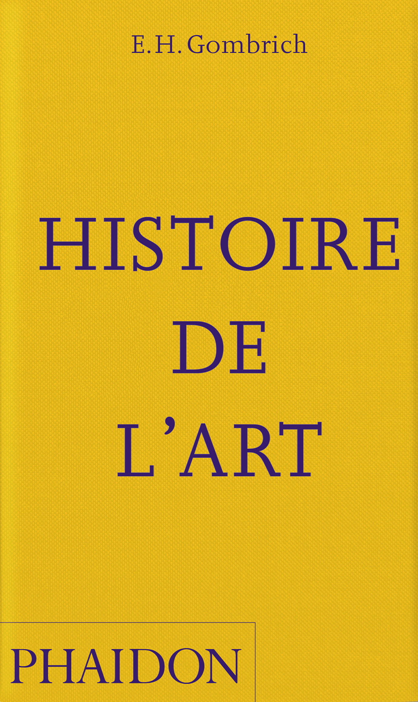 HISTOIRE DE L-ART - ILLUSTRATIONS, COULEUR - Ernst Gombrich - PHAIDON FRANCE